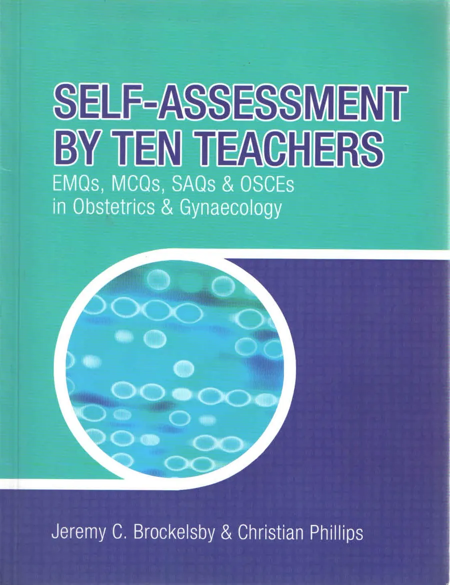 (Old)Self-Assessment By Ten Teachers:Emqs,Mcqs,Saqs And Osces In Obstetrics And Gynaecology | Paperback