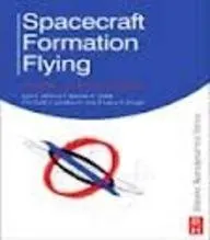 Spacecraft Formation Flying: Dynamics Control And Navigation