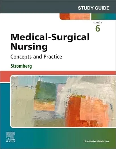 Study Guide for Medical-Surgical Nursing: Concepts and Practice -6th Edition