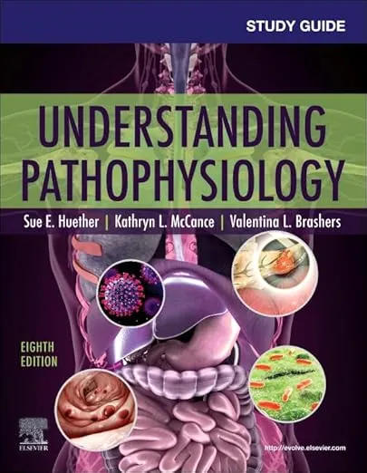 Study Guide for Understanding Pathophysiology -8th Edition