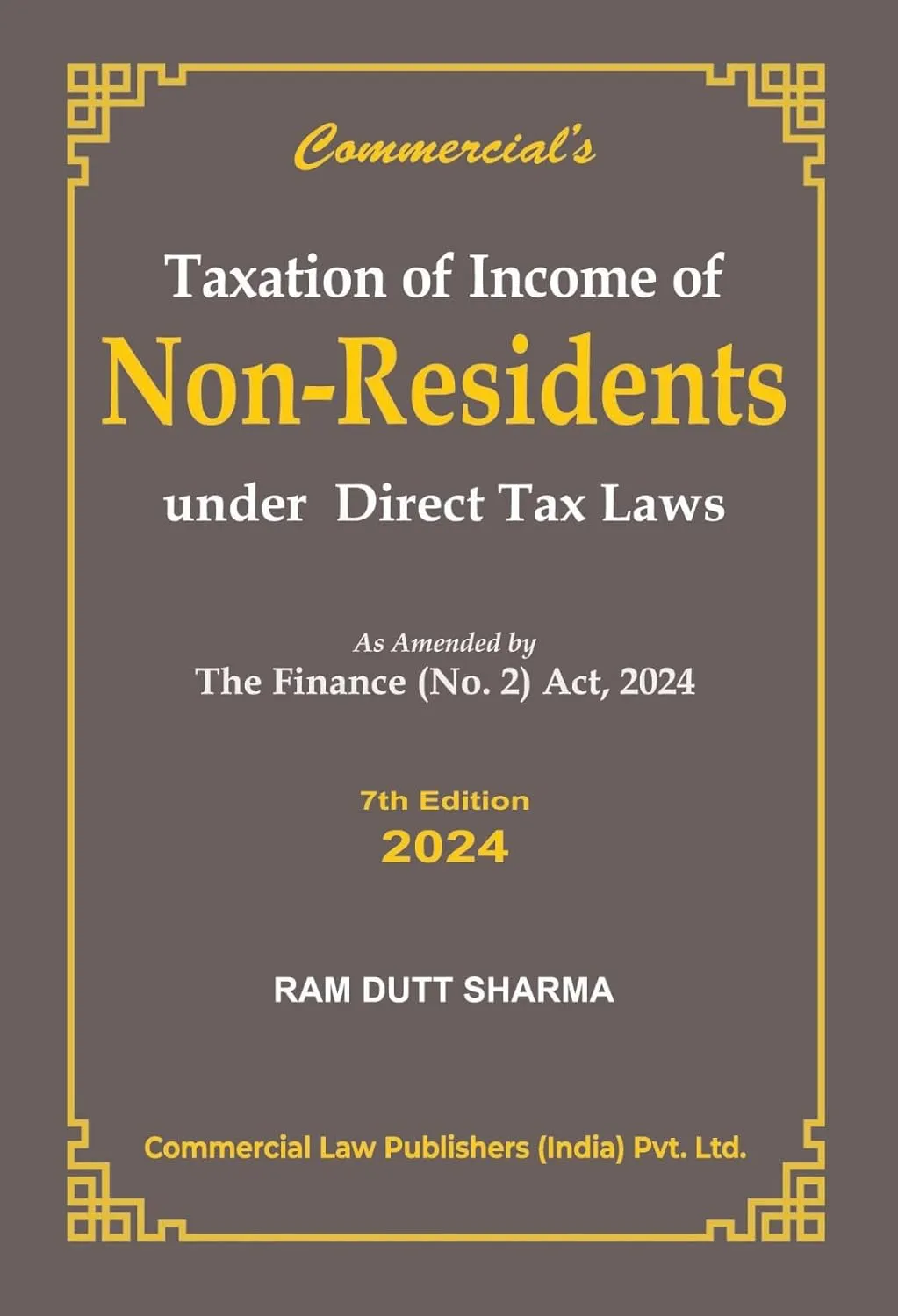TAXATION OF INCOME OF NON RESIDENTS UNDER DIRECT TAX LAW 7th Edition
