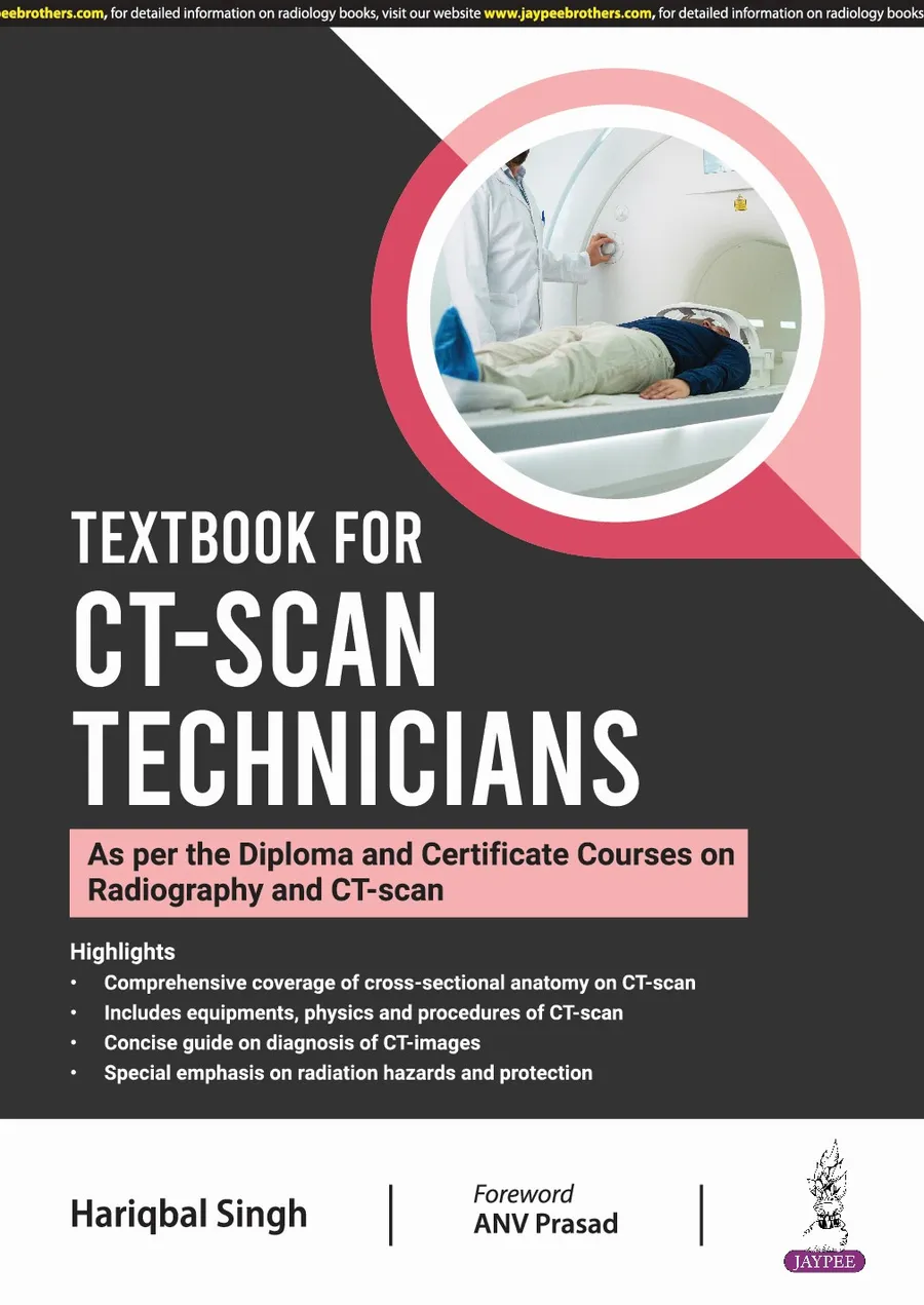 Textbook For Ct-Scan Technicians (As Per The Diploma And Certificate Courses On Radiography And Ct-S | Paperback