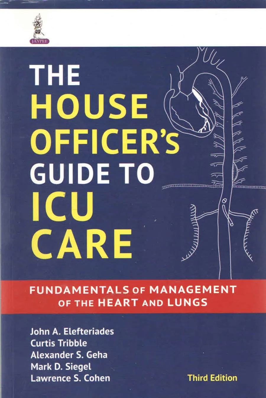 The House Officer'S Guide To Icu Care Fundamentals Of Management Of The Heart And Lungs | Paperback