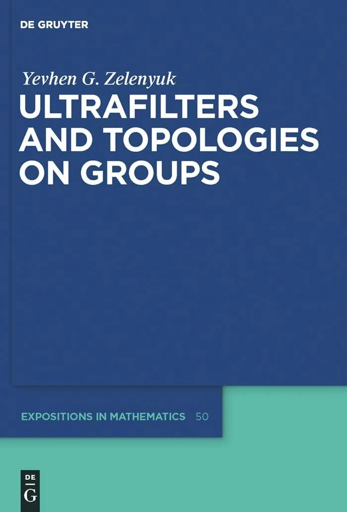 Ultrafilters and Topologies on Groups | Hardcover