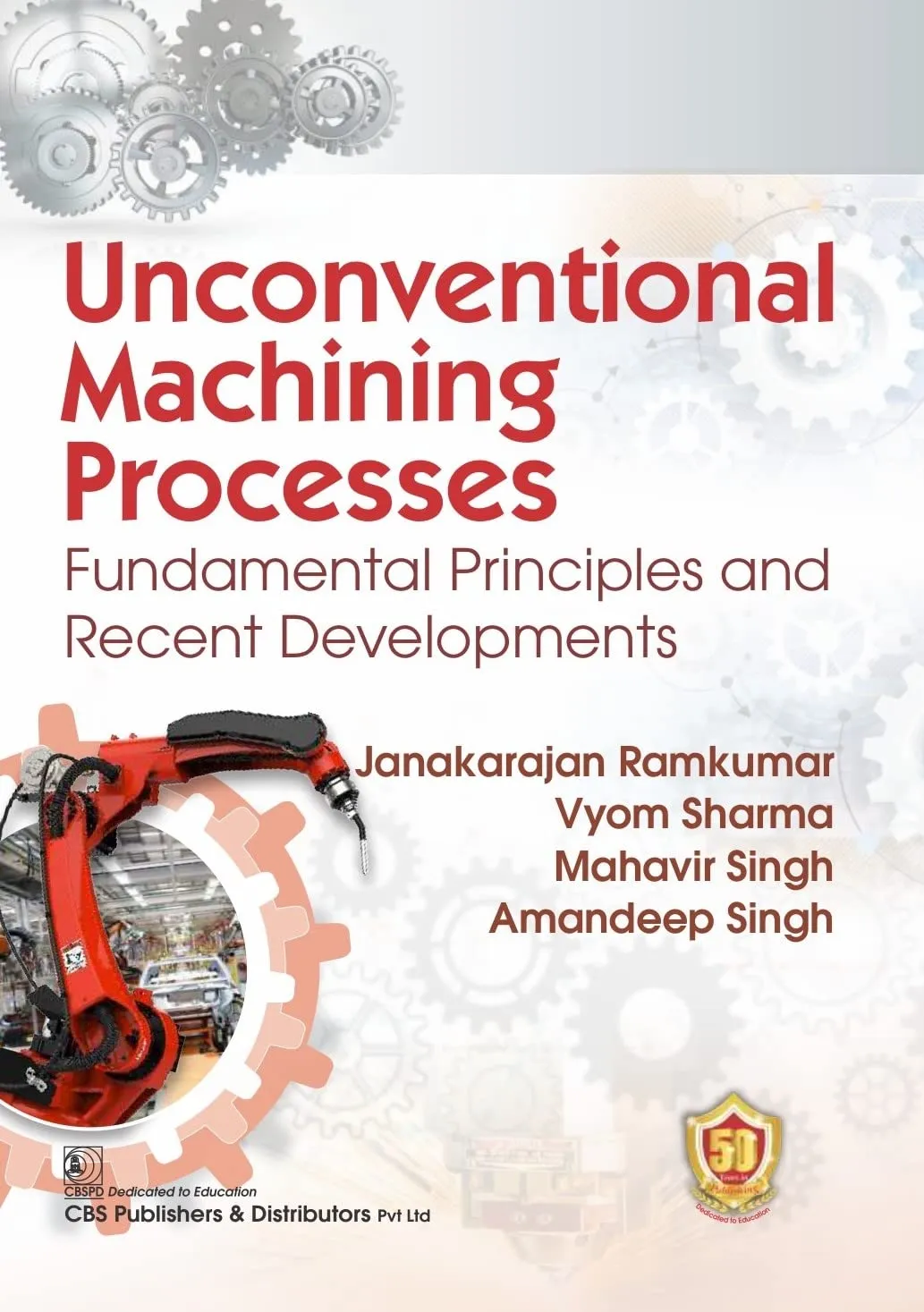 Unconventional Machining Processes Fundamental Principles And Recent Developments | Paperback