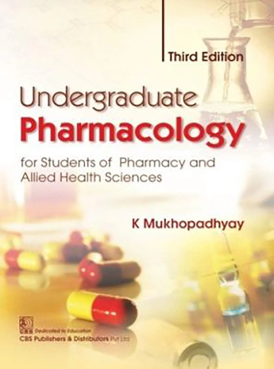 Undergraduate Pharmacology for Students of Pharmacy and Allied Health Sciences | Third Edition | Paperback