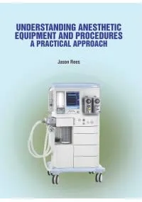 Understanding Anesthetic Equipment And Procedures A Practical Approach | Hardcover
