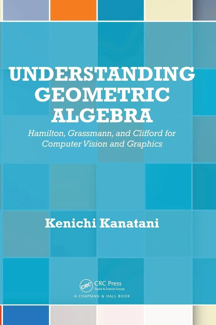 Understanding Geometric Algebra | Hardcover