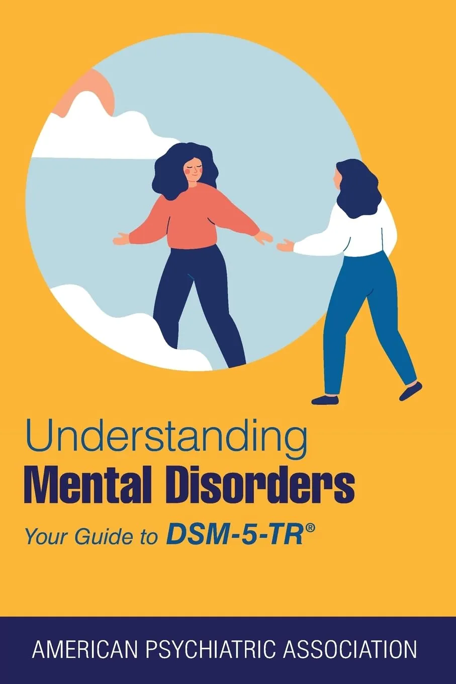 Understanding Mental Disorders Your Guide To Dsm 5 Tr | Paperback