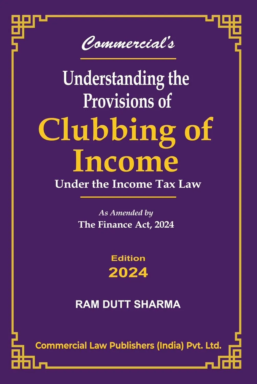 Understanding the Provisions of Clubbing of Income 2024 Edition