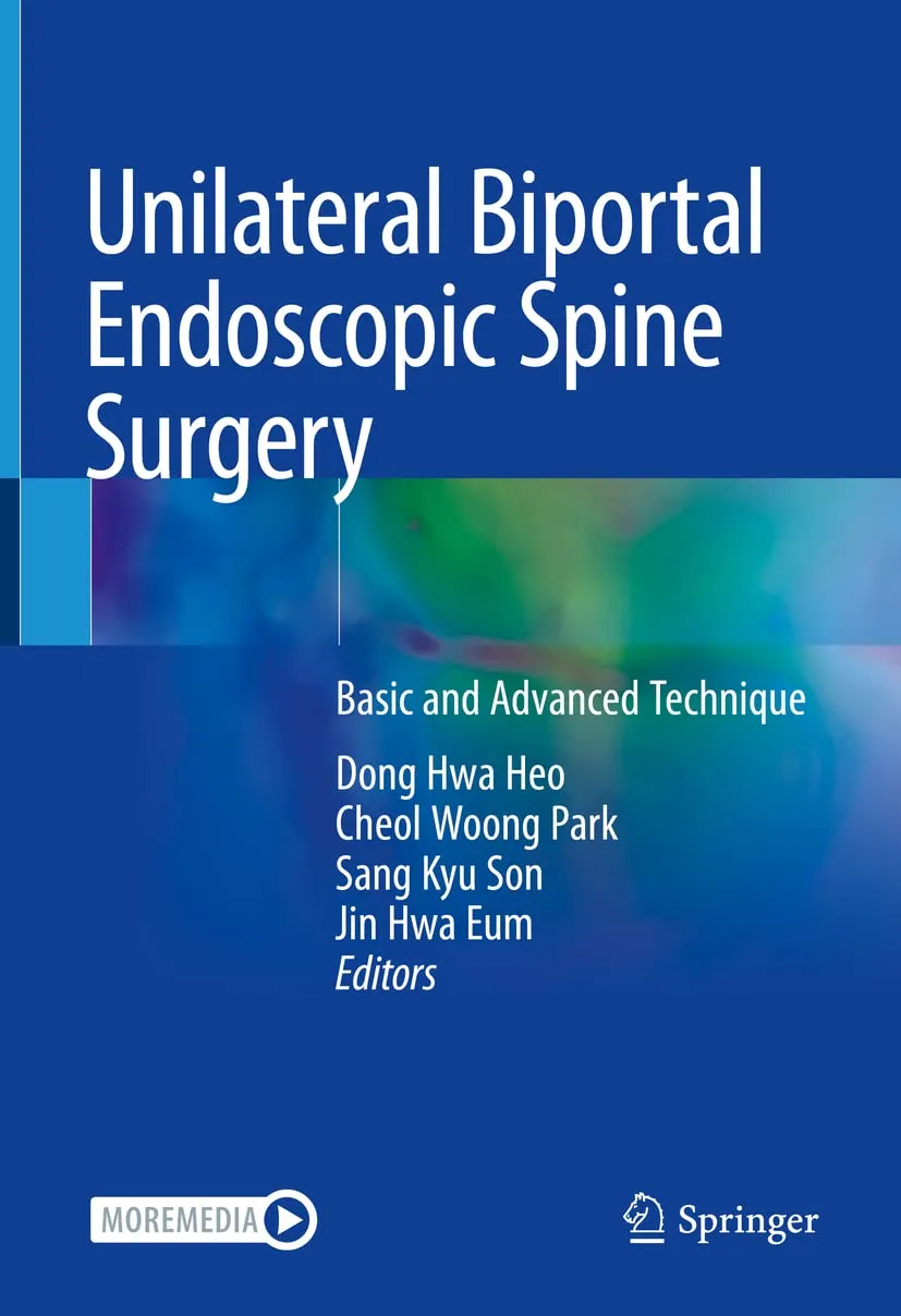 Unilateral Biportal Endoscopic Spine Surgery Basic And Advanced Technique | Hardcover