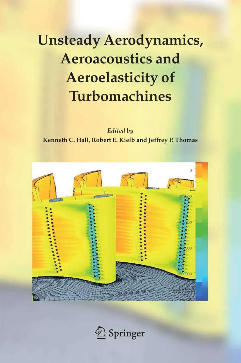 Unsteady Aerodynamics | Aeroacoustics and Aeroelasticity of Turbomachines | Hardcover