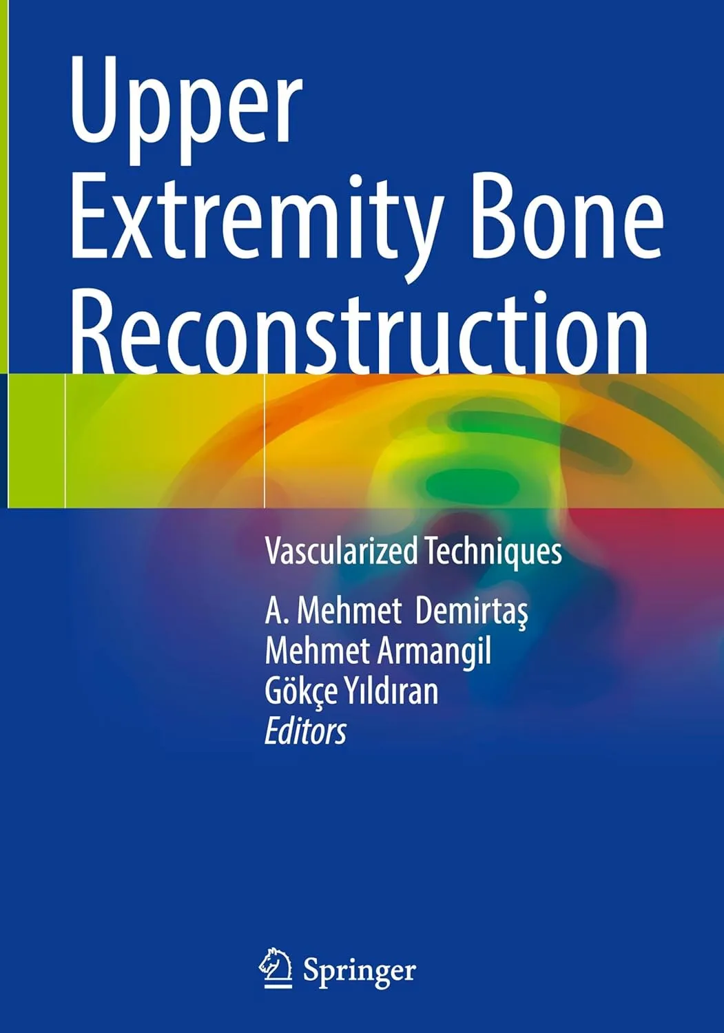 Upper Extremity Bone Reconstruction Vascularized Techniques | Hardcover