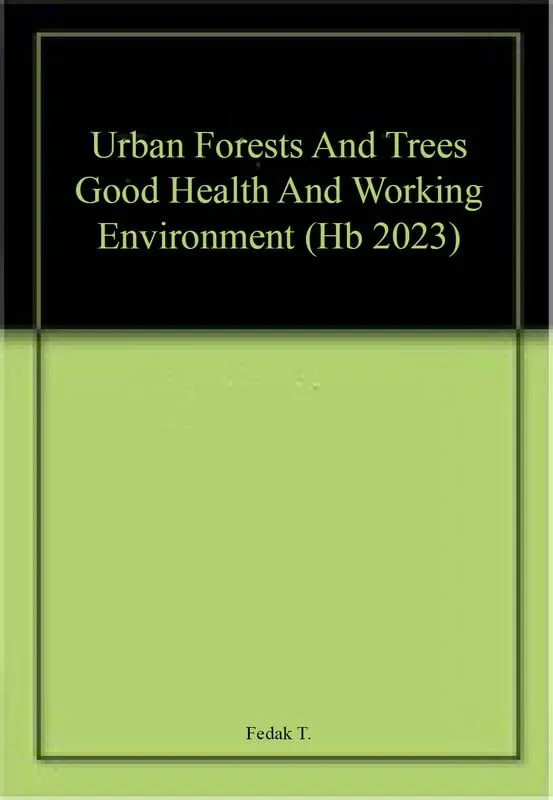 Urban Forests And Trees Good Health And Working Environment | Hardcover
