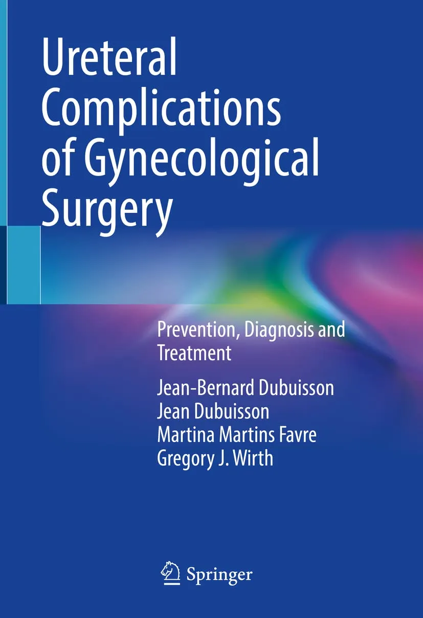 Ureteral Complications Of Gynecological Surgery Prevention Diagnosis And Treatment | Hardcover