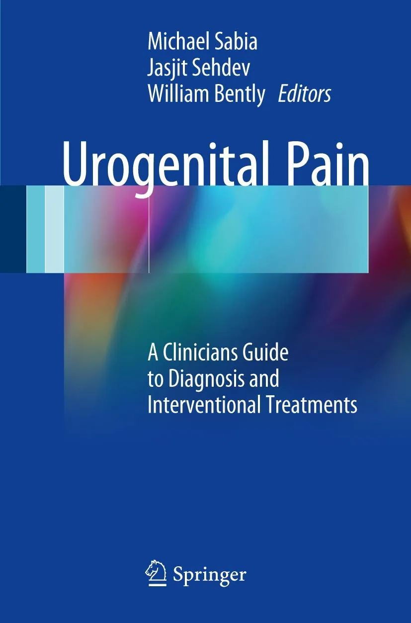 Urogenital Pain A Clinicians Guide to Diagnosis and Interventional Treatments | Paperback