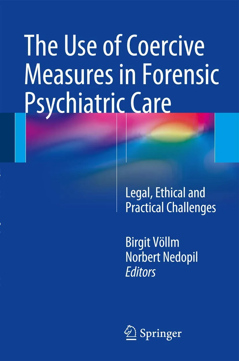 The Use of Coercive Measures in Forensic Psychiatric Care | Hardcover