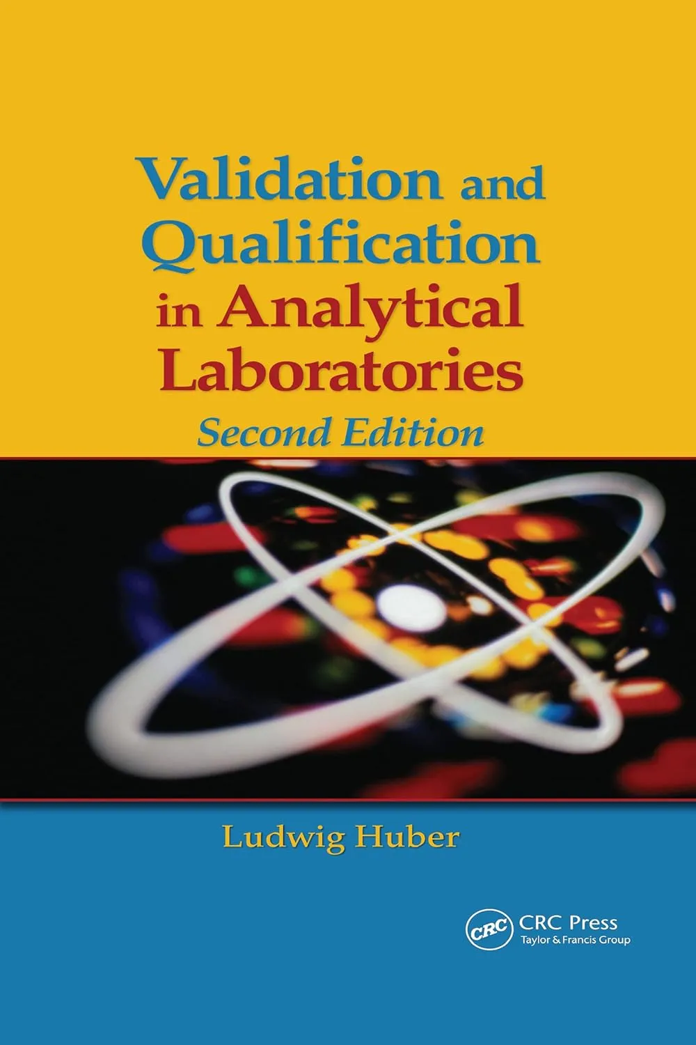 Validation and Qualification in Analytical Laboratories | 2nd Edition | Hardcover