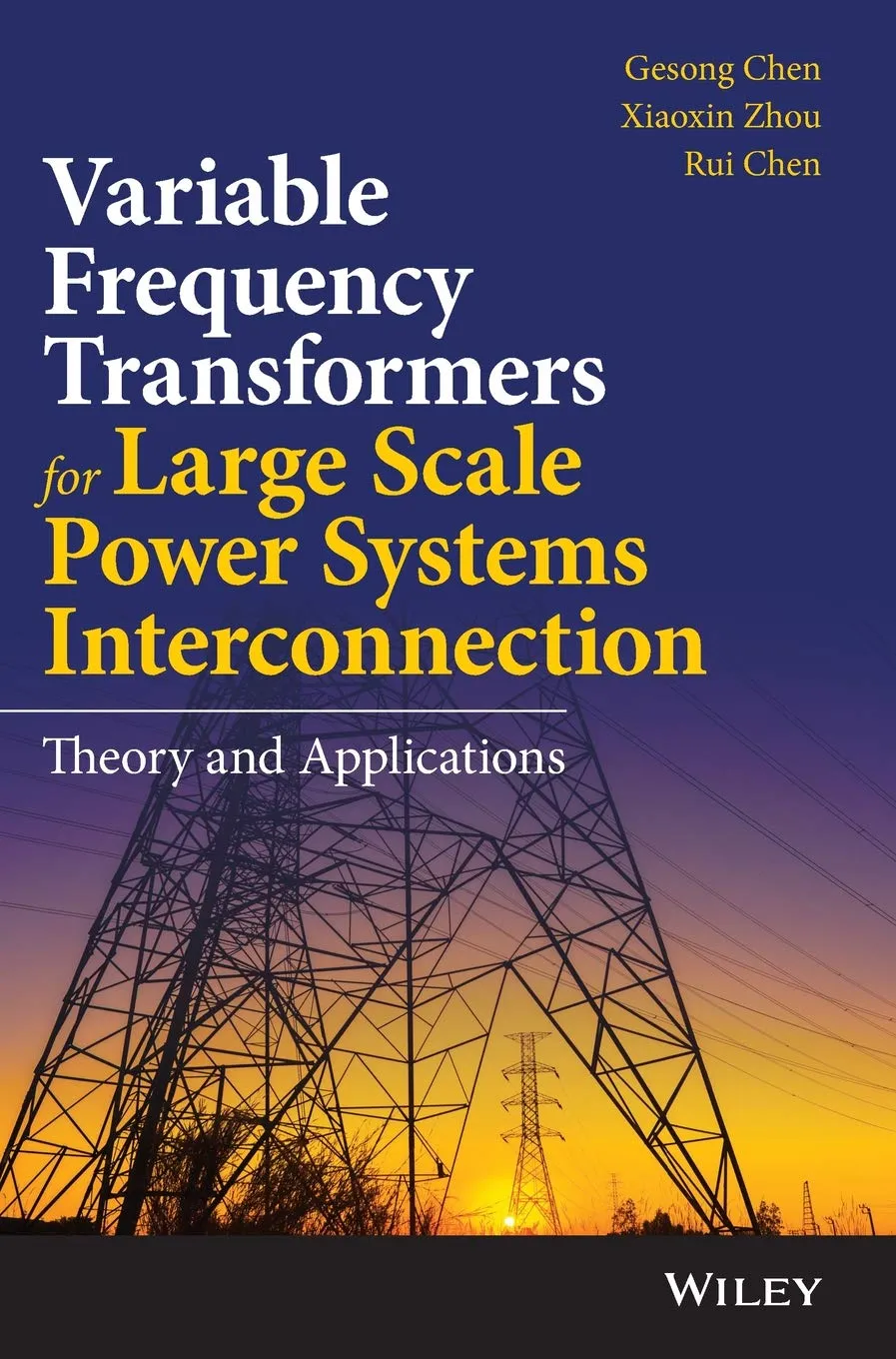 Variable Frequency Transformers for Large Scale Power Systems Interconnection | Hardcover