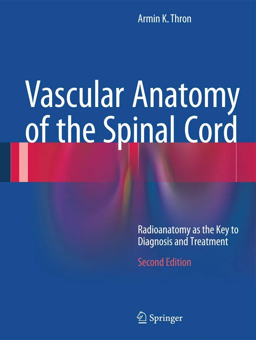 Vascular Anatomy of the Spinal Cord | 2nd Edition | Hardcover