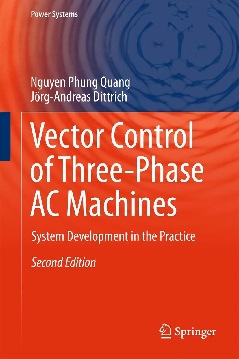 Vector Control of Three-Phase AC Machines | 2nd Edition | Hardcover