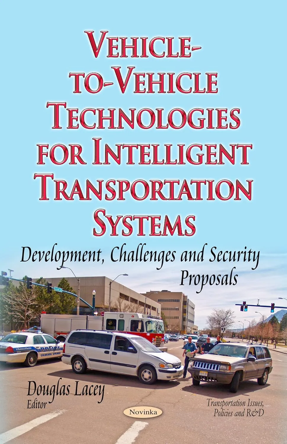 Vehicle-to-Vehicle Technologies for Intelligent Transportation Systems | Paperback