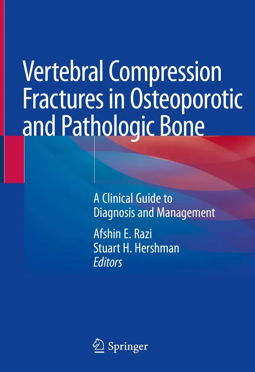 Vertebral Compression Fractures In Osteoporotic And Pathologic Bone A Clinical Guide To Diagnosis And Management | Hardcover