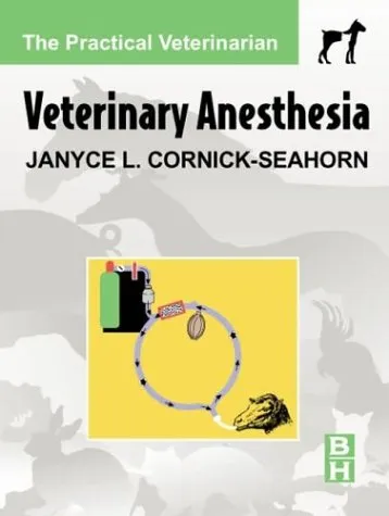 Veterinary Anesthesia The Practical Veterinarian Series