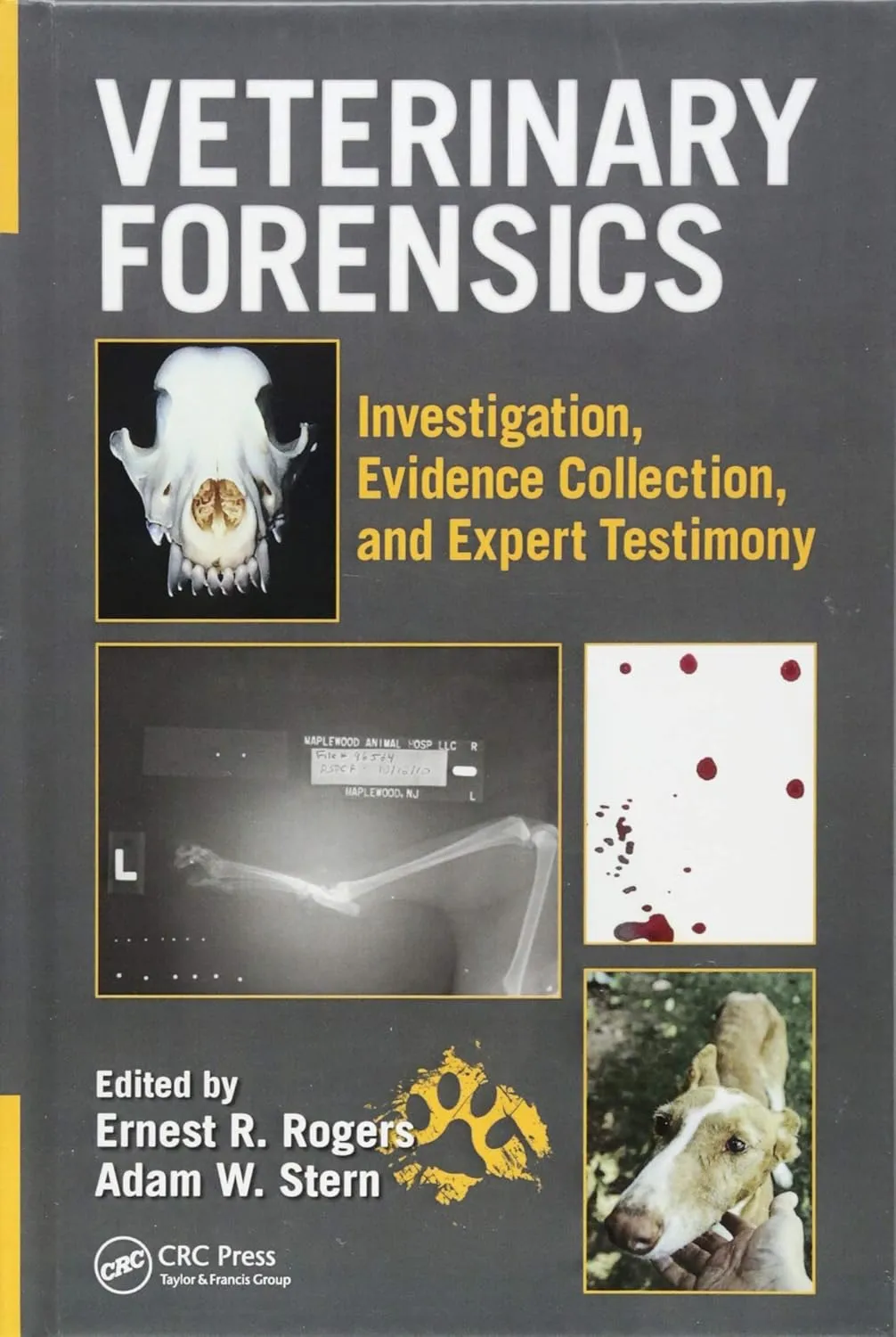 Veterinary Forensics Investigation Evidence Collection and Expert Testimony | Hardcover