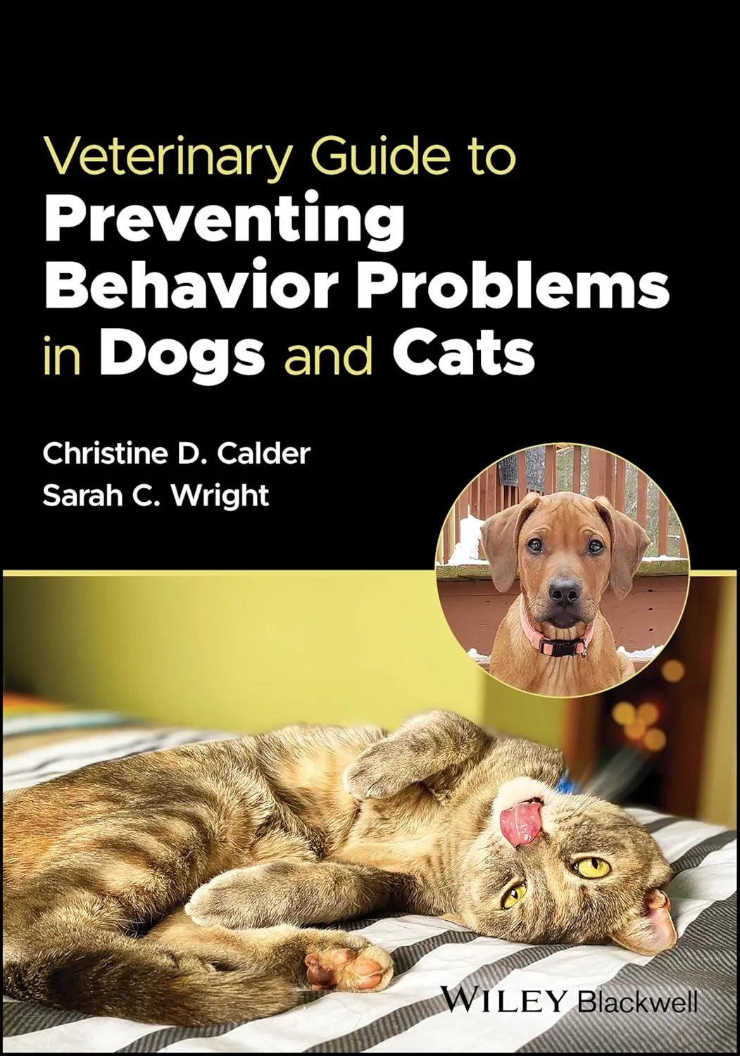 Veterinary Guide To Preventing Behavior Problems In Dogs And Cats | Paperback
