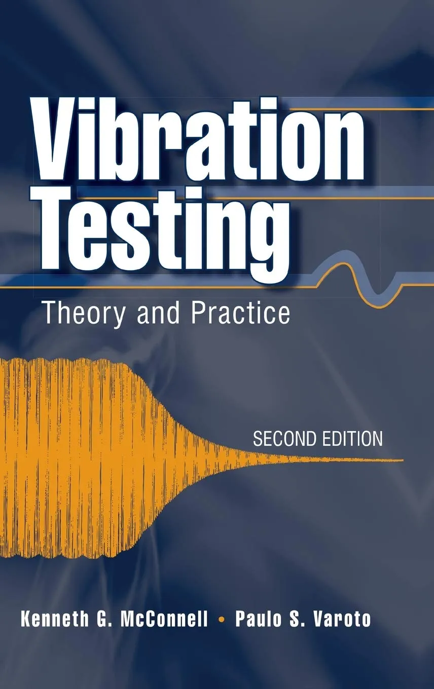 Vibration Testing Theory and Practice | 2nd Edition | Hardcover