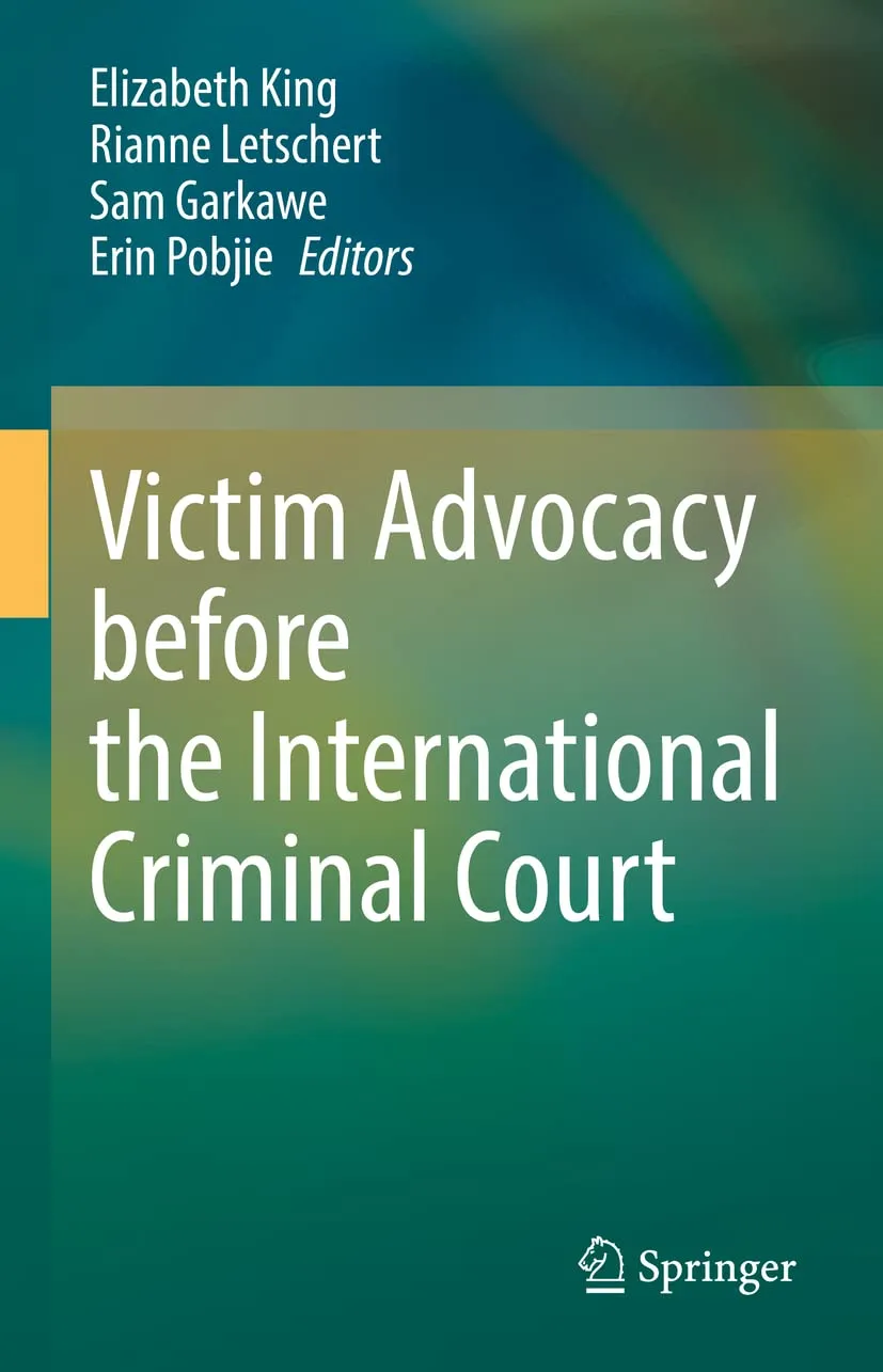 Victim Advocacy Before The International Criminal Court | Hardcover