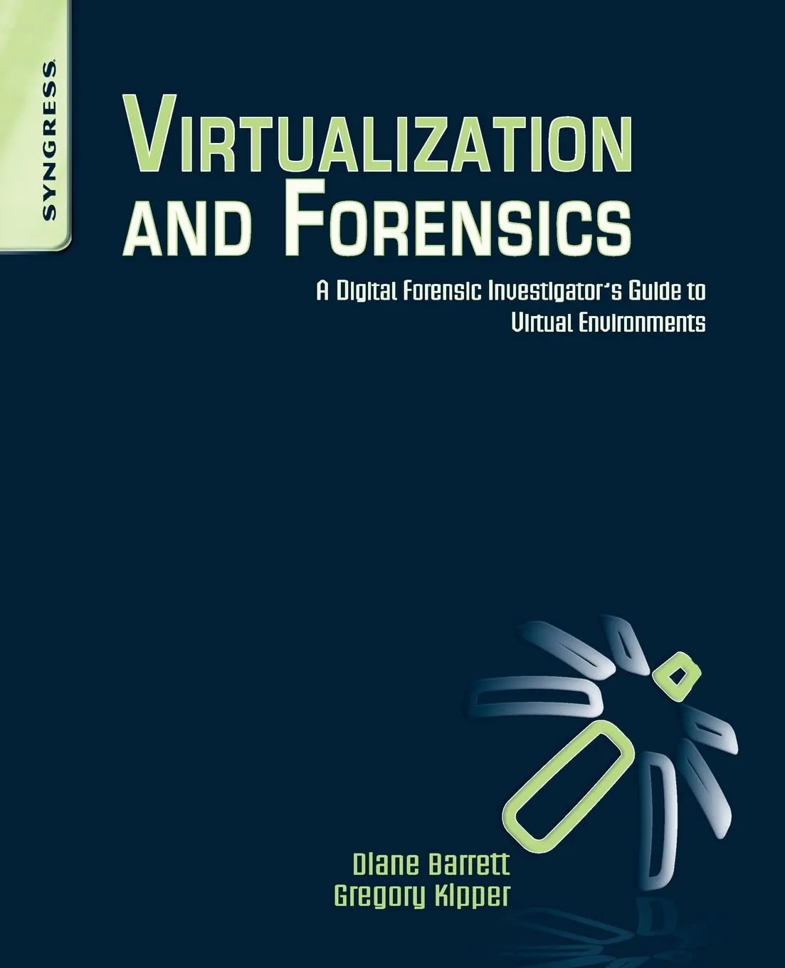 Virtualization and Forensics A Digital Forensic Investigators Guide to Virtual Environments | Paperback