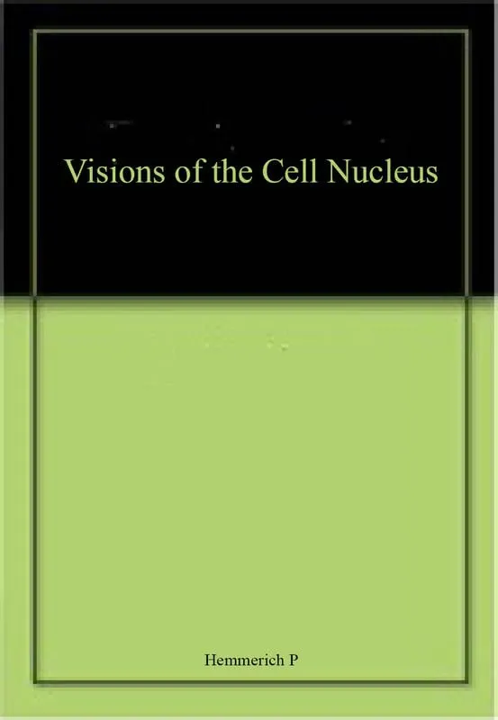 Visions Of The Cell Nucleus | Hardcover