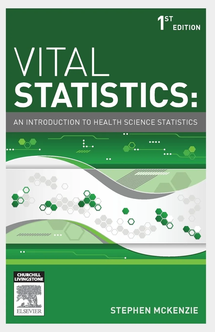 Vital Statistics An Introduction to Health Science Statistics | Paperback