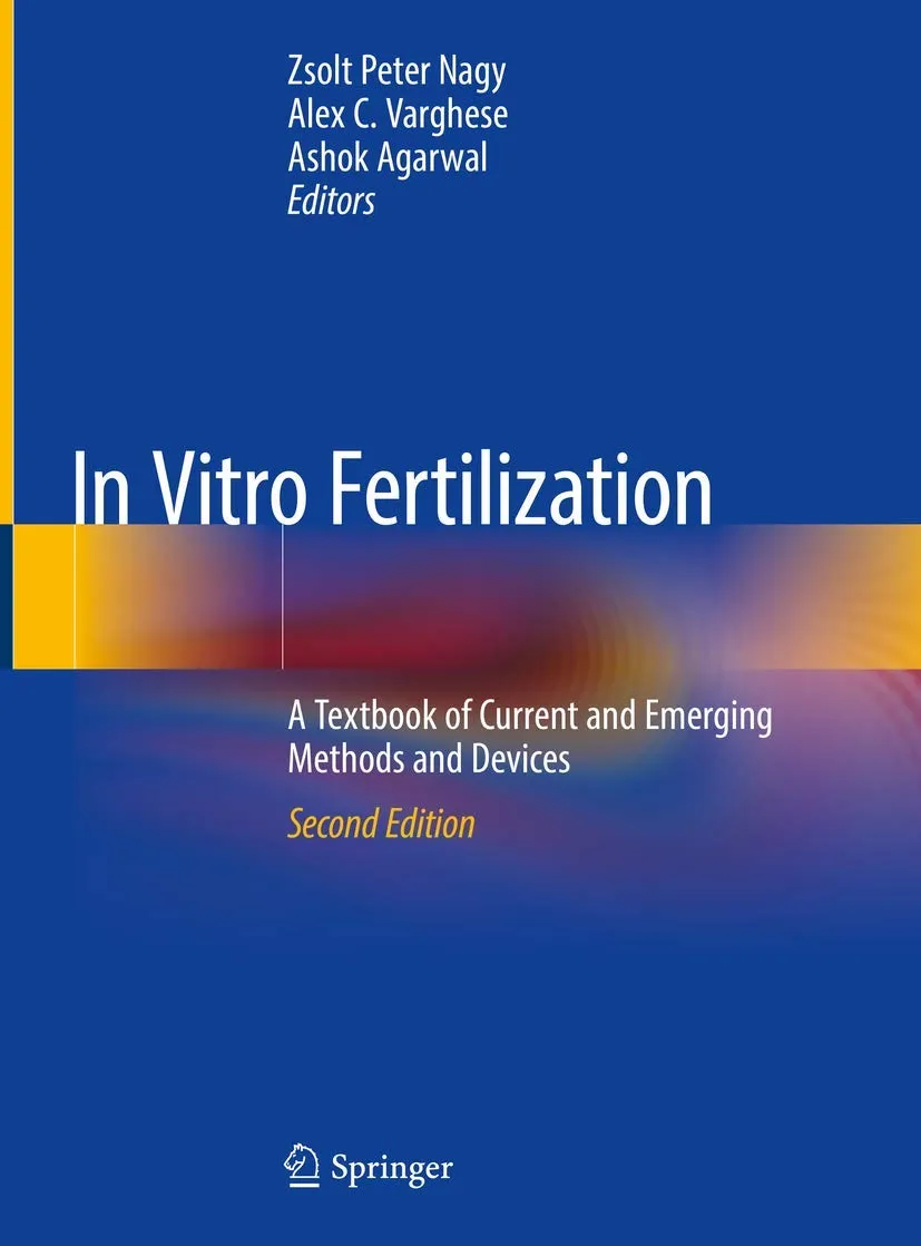 In Vitro Fertilization A Textbook of Current and Emerging Methods and Devices | 2nd Edition | Hardcover