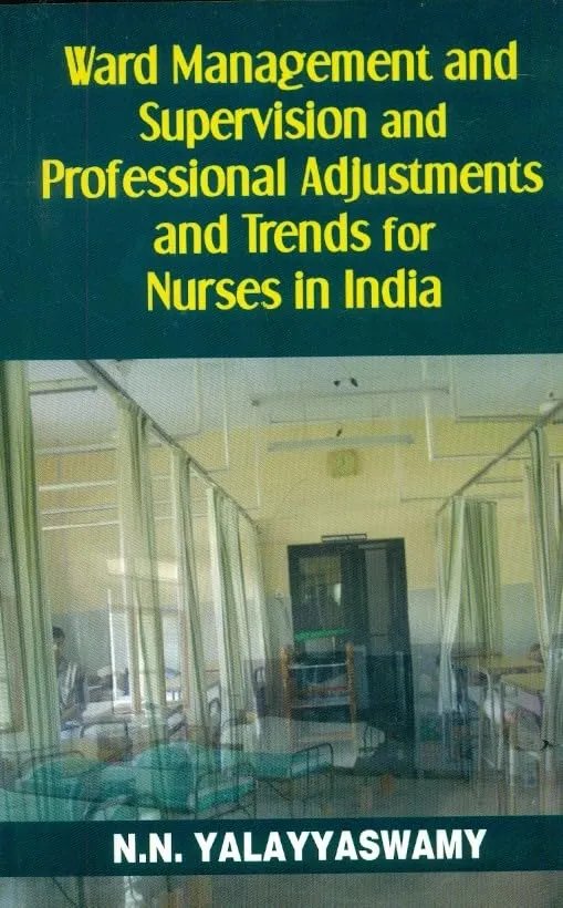 Ward Management and Supervision and Professional Adjustments and Trends for Nurses in India | Paperback