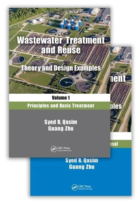 Wastewater Treatment and Reuse Theory and Design Examples | 2 Volume Set | Hardcover