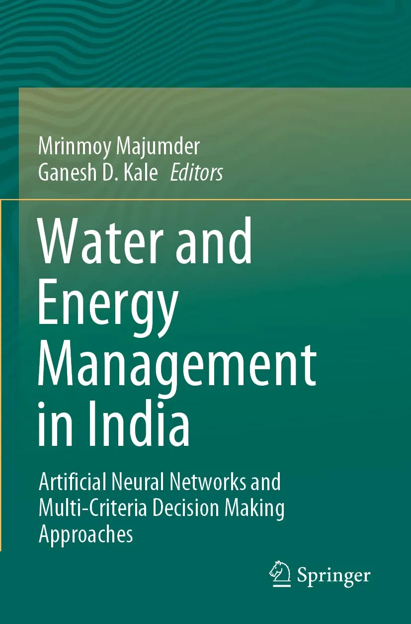 Water and Energy Management In India Artificial Neural Networks and Multi Criteria Decision Making Approaches | Paperback