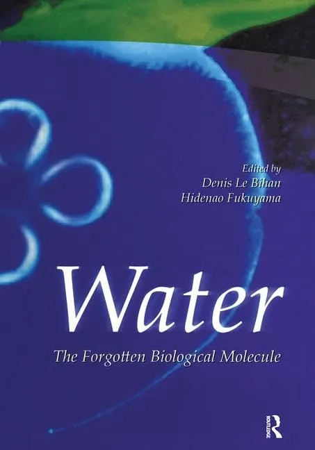 Water The Forgotten Biological Molecule | Hardcover