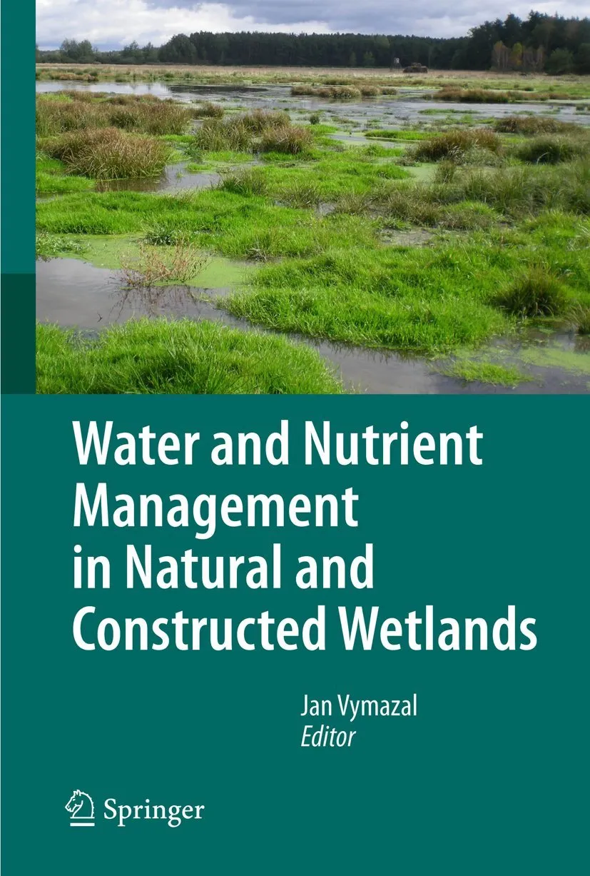 Water and Nutrient Management in Natural and Constructed Wetlands | Hardcover