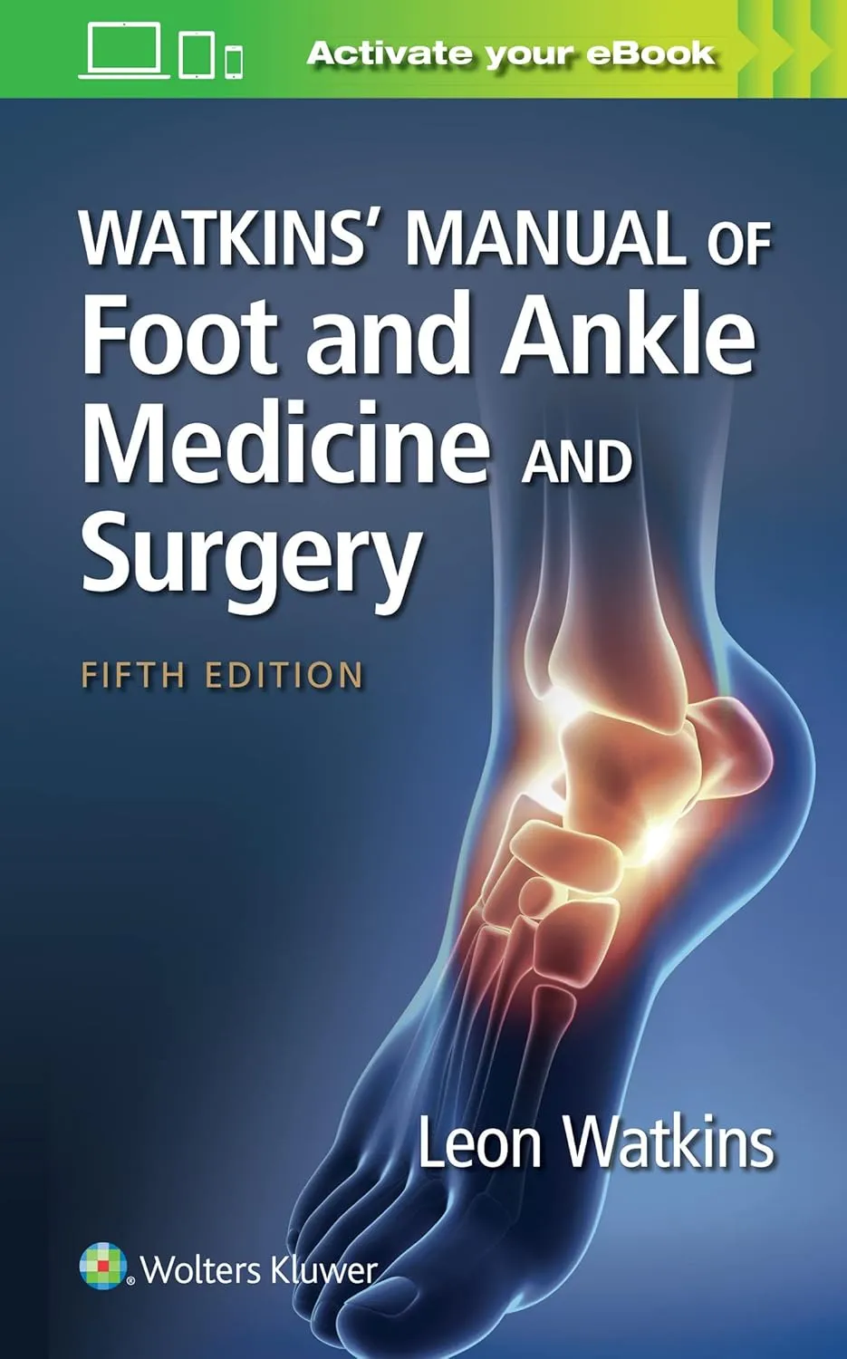 Watkins Manual Of Foot And Ankle Medicine And Surgery With Access Code 5th Edition | Paperback