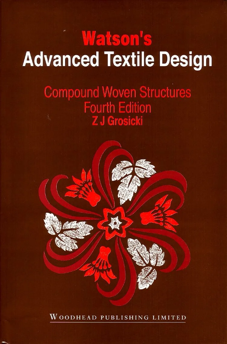 Watsons Advanced Textile Design Compound Woven Structures | 4th Edition