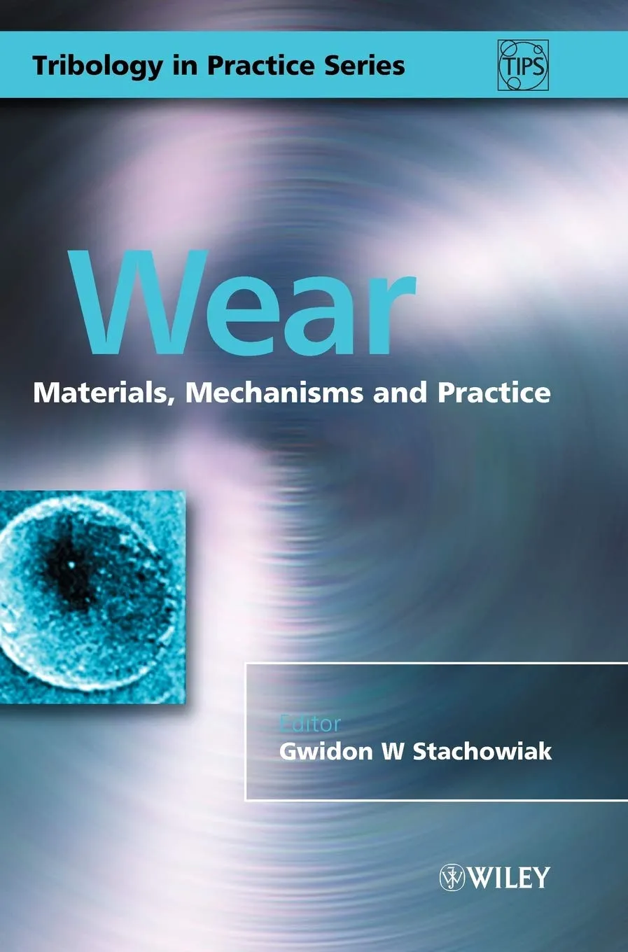 Wear Materials | Mechanisms and Practice | Hardcover