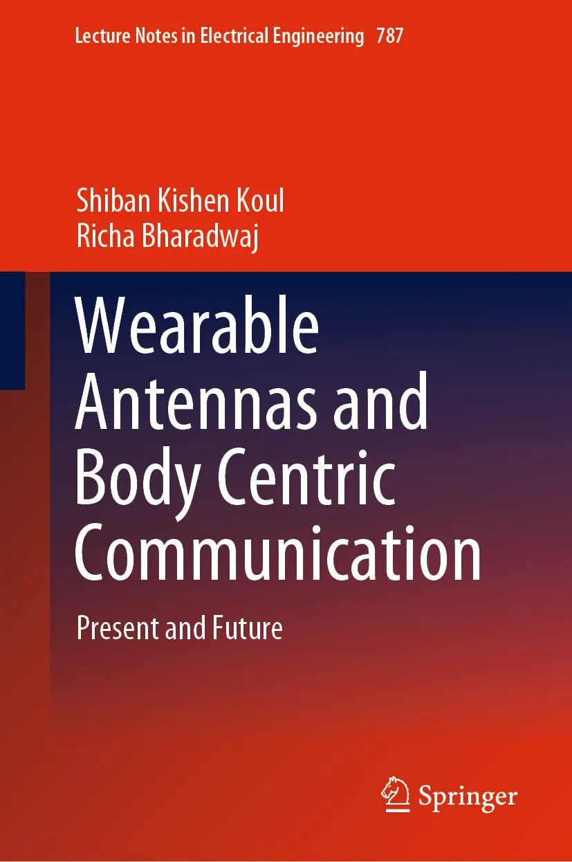 Wearable Antennas And Body Centric Communication Present And Future | Hardcover