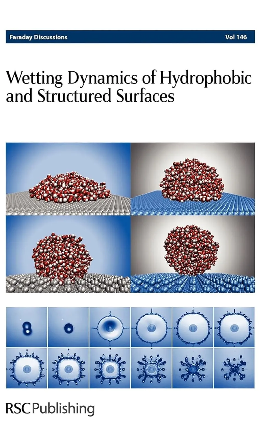 Wetting Dynamics of Hydrophobic and Structured Surfaces Faraday Discussions | Hardcover