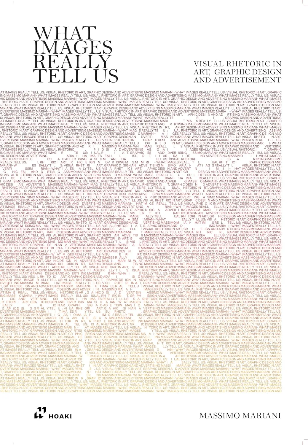 What Images Really Tell Us Visual Rhetoric In Art Graphic Design And Advertising | Paperback