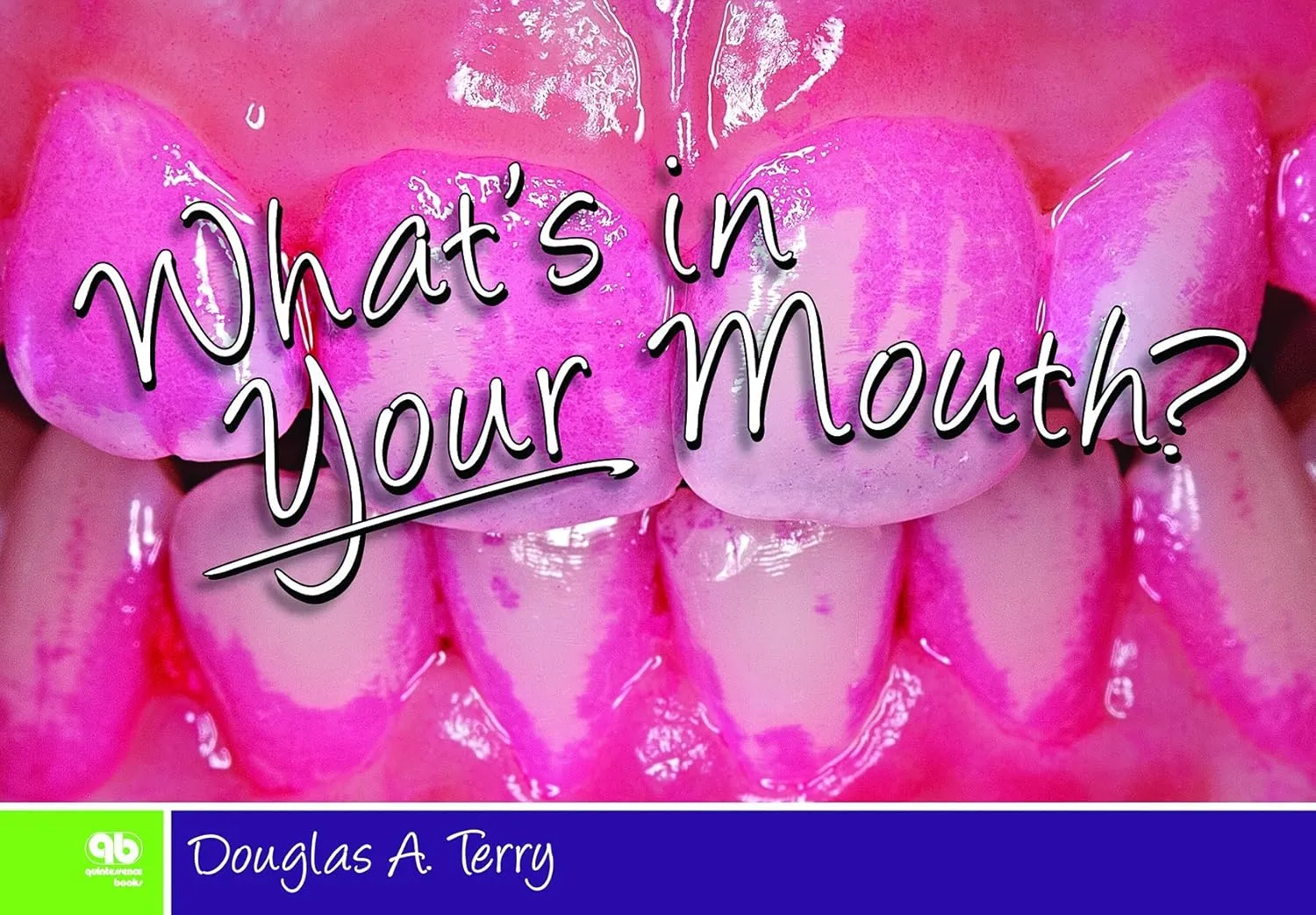 Whats in Your Mouth? What's in Your Child's Mouth? | Hardcover