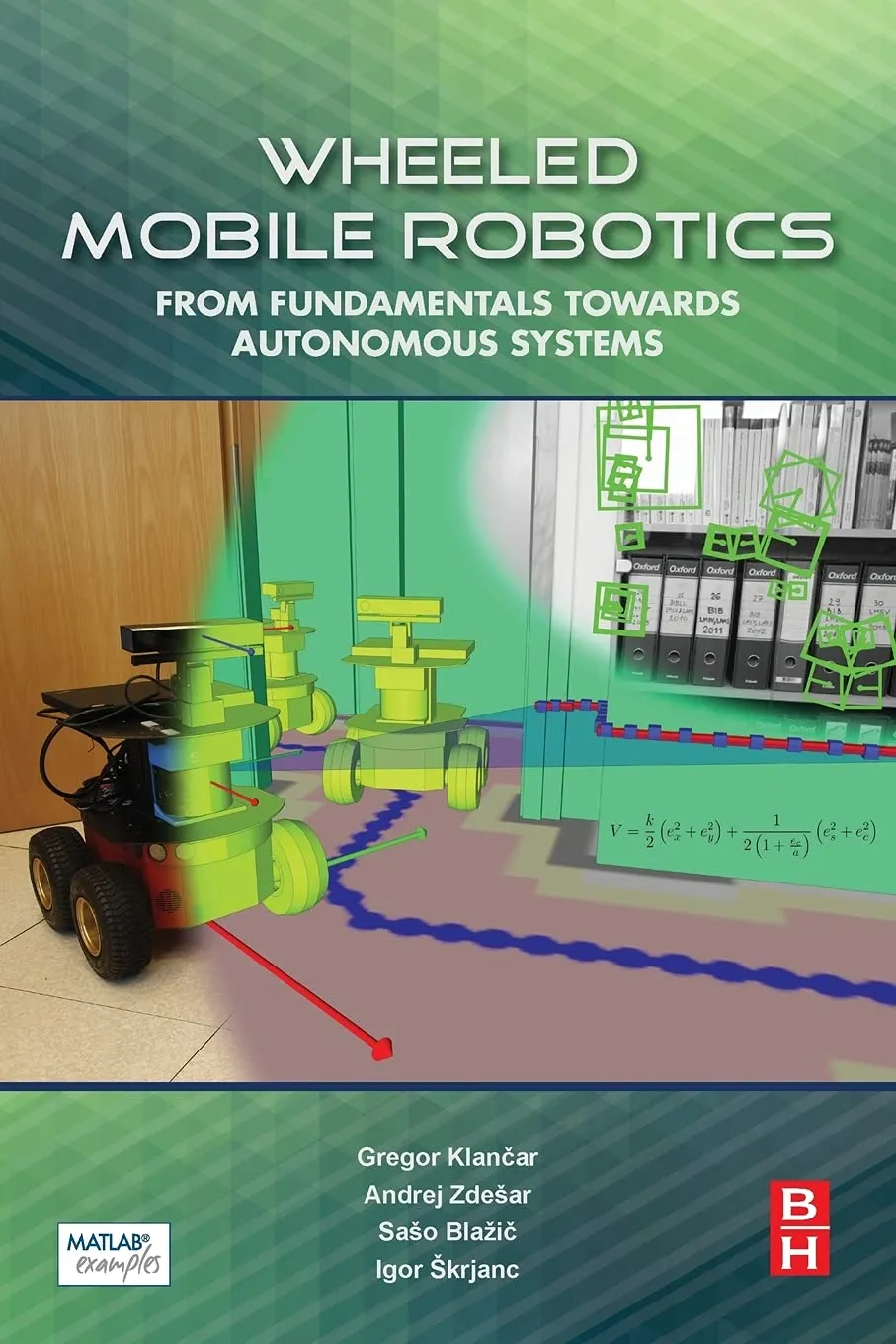 Wheeled Mobile Robotics | Paperback