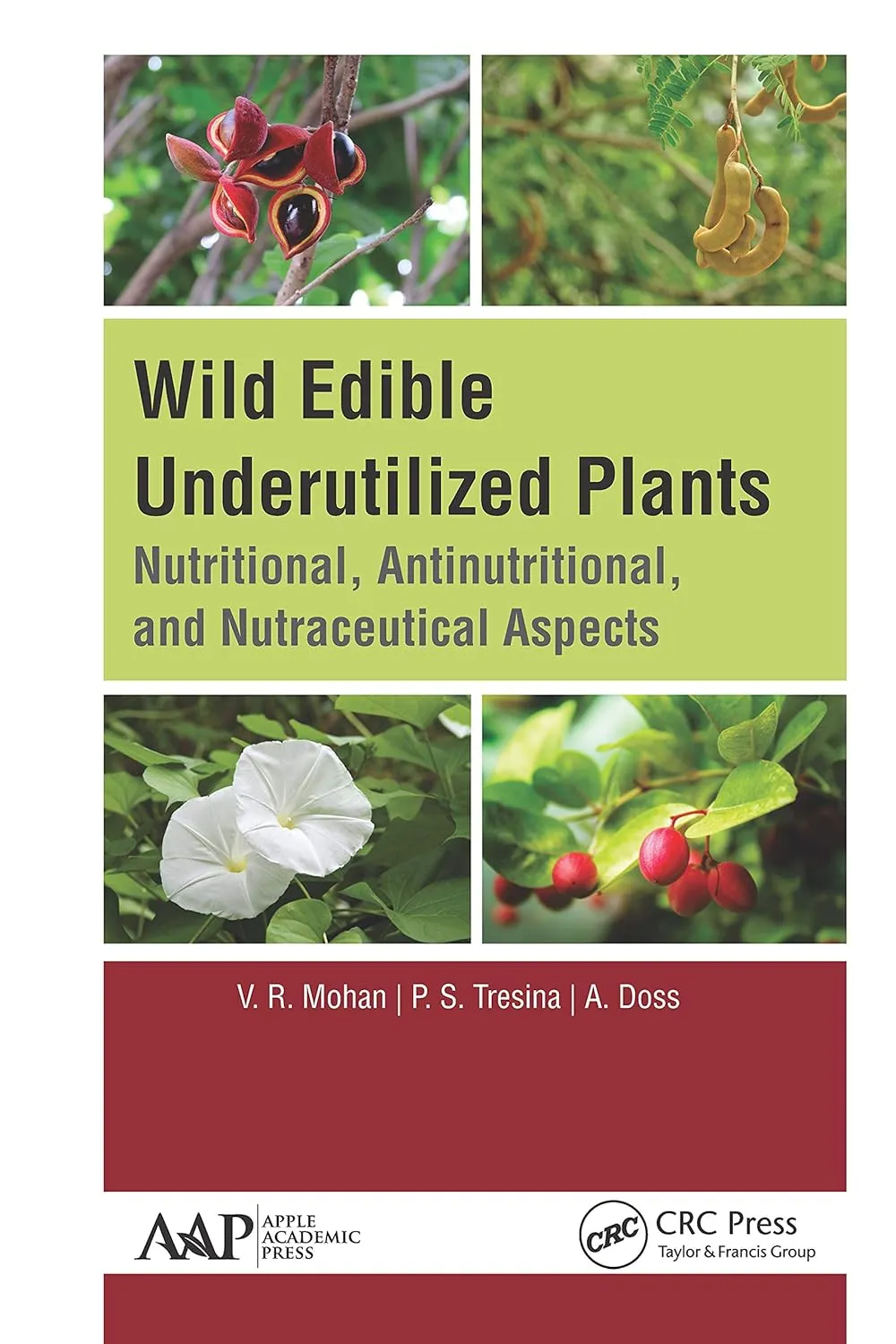 Wild Edible Underutilized Plants Nutritional | Antinutritional | and Nutraceutical Aspects | Hardcover